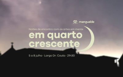 “Em Quarto Crescente” está de volta – 5 a 8 de julho