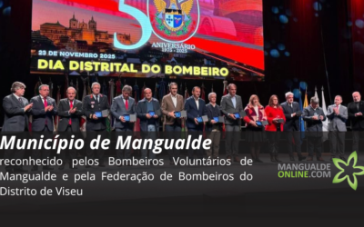 Município de Mangualde distinguido pelos Bombeiros Voluntários de Mangualde e pela Federação de Bombeiros do Distrito de Viseu