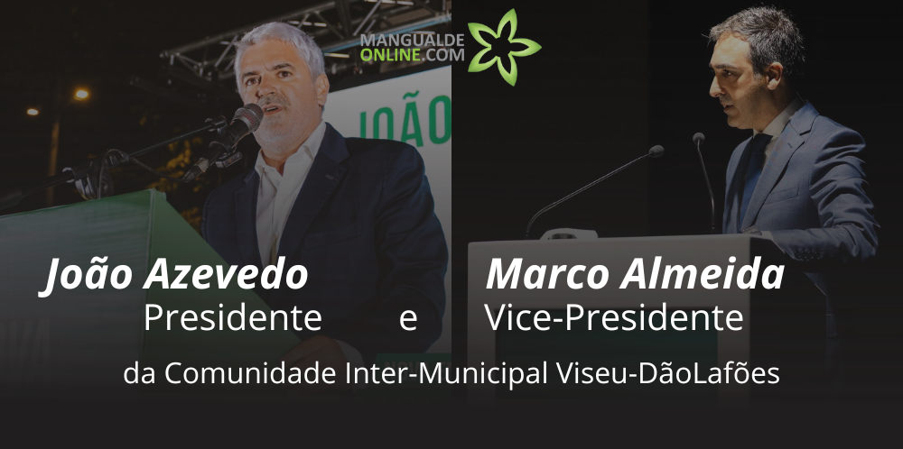 João Azevedo e Marco Almeida lideram a CIM Viseu Dão Lafões