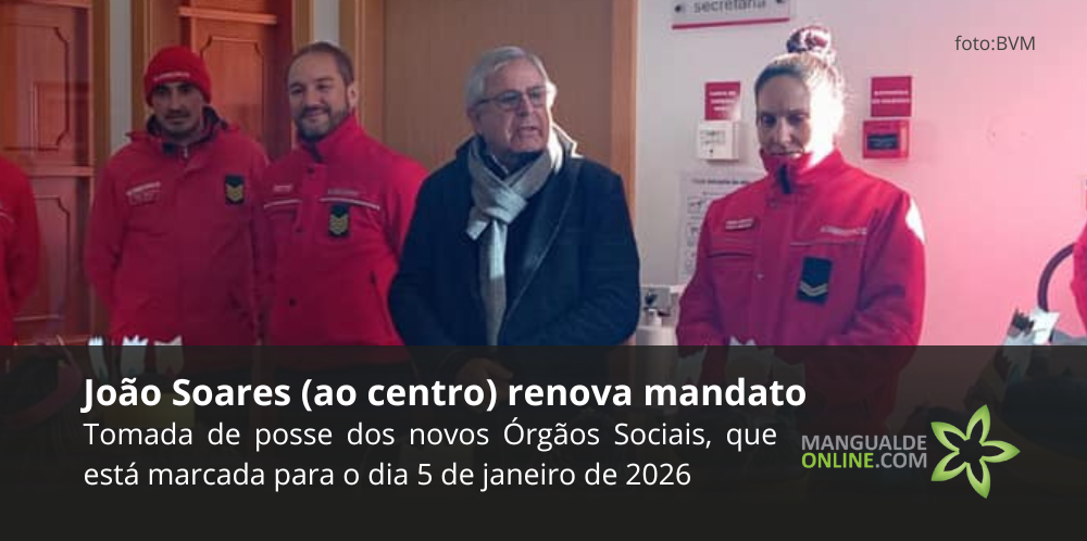 Bombeiros Voluntários de Mangualde elegem novos Órgãos Sociais