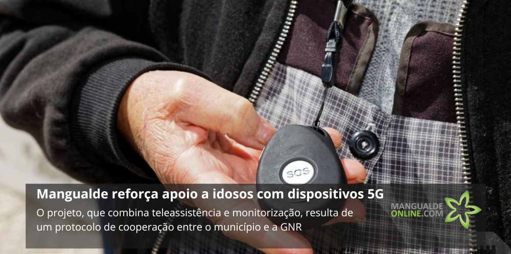 Mangualde reforça apoio a idosos com dispositivos 5G no programa EGuard
