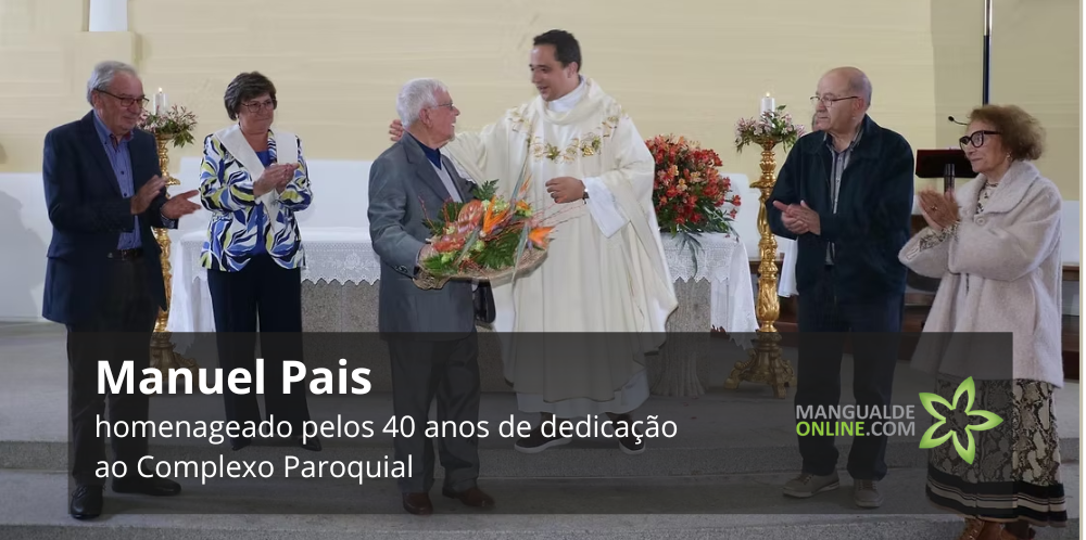 Manuel Pais homenageado aos 90 anos por mais de quatro décadas de dedicação ao Complexo Paroquial de Mangualde